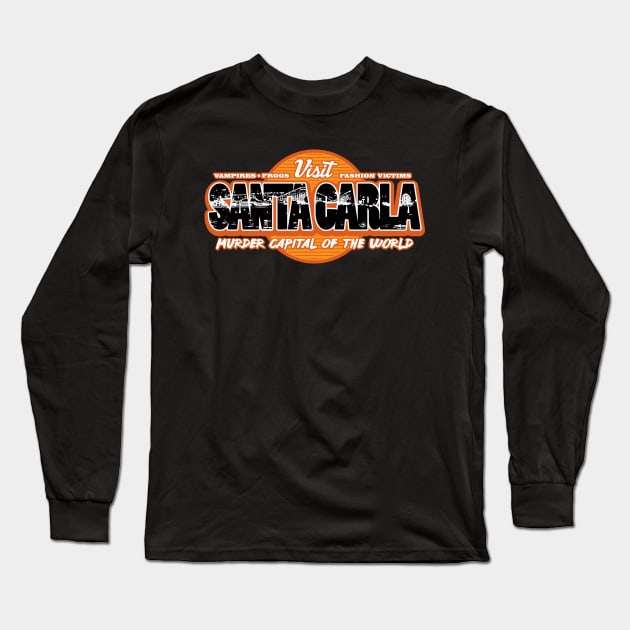 Santa Carla - Murder Capital of the World Long Sleeve T-Shirt by GritFX